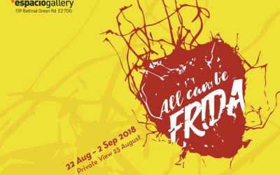 ”All can be Frida”, Espacio Gallery 159 Bethnal Green Rd., London E2 7DG 22 August – 2 September 2018